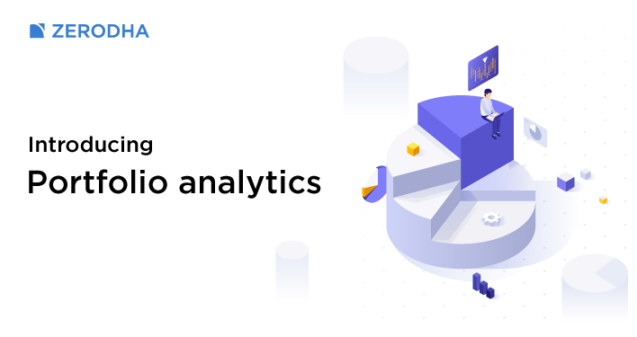 Introducing Portfolio Analytics – Z-Connect by Zerodha