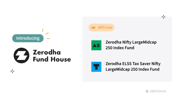 Introducing Zerodha Fund House – Z-Connect by Zerodha